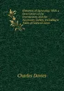 Elements of Surveying: With a Description of the Instruments and the Necessary Tables, Including a Table of Natural Sines - Davies Charles
