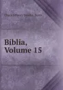 Biblia, Volume 15 - Charles Henry Stanley Davis