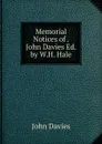Memorial Notices of . John Davies Ed. by W.H. Hale. - John Davies