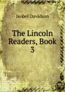 The Lincoln Readers, Book 3 - Isobel Davidson