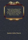 Report of Proceedings of the First National Conference On Vocational Rehabilitation of Persons Disables in Industry Or Otherwise, St. Louis, Mo., May 15, 16, 17, 1922 - James John Davis