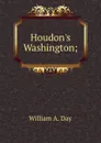 Houdon.s Washington; - William A. Day