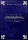 Studies in the history of English commerce in the Tudor period. I. The organization and early history of the Muscovy company, by Armand J. Gerson, . of the Muscovy company (1557-1581) by Ea - Armand J. b. 1881 Gerson