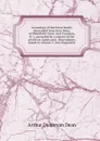 Genealogy of the Dean family descended from Ezra Dean, of Plainfield, Conn. and Cranston, R. I., preceded by a reprint of the article on James and . descendants, found in volume 3, New England h - Arthur Denorvan Dean