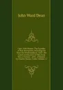 Capt. John Mason: The Founder of New Hampshire Including His Tract On Newfoundland, 1620 ; the American Charters in Which He Was a Grantee ; with . a Memoir by Charles Wesley Tuttle, Volume 17 - John Ward Dean
