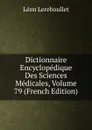 Dictionnaire Encyclopedique Des Sciences Medicales, Volume 79 (French Edition) - Léon Lereboullet