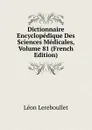 Dictionnaire Encyclopedique Des Sciences Medicales, Volume 81 (French Edition) - Léon Lereboullet