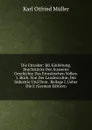 Die Etrusker: Bd. Einleitung. Bruchstucke Der Ausseren Geschichte Des Etruskischen Volkes. 1. Buch. Von Der Landescultur, Der Industrie Und Dem . Beilage I. Ueber Die E (German Edition) - Müller Karl Otfried