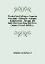 Etudes Sur L.afrique: Soudan Oriental--Ethiopie--Afrique Equatoriale--Afrique Du Sud; Ouvrage Orne De Onze Cartes (French Edition) - Henri Dehérain