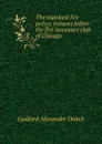 The standard fire policy; lectures before the fire insurance club of Chicago - Guilford Alexander Deitch