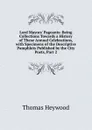 Lord Mayors. Pageants: Being Collections Towards a History of These Annual Celebrations, with Specimens of the Descriptive Pamphlets Published by the City Poets, Part 2 - Heywood Thomas