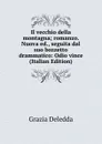Il vecchio della montagna; romanzo. Nuova ed., seguita dal suo bozzetto drammatico: Odio vince (Italian Edition) - Grazia Deledda