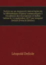 Notice sur un manuscrit merovingien de la bibliotheque d.Epinal communiquee a l.Academie des inscriptions et belles lettres le 14 septembre 1877 par Leopold Delisle (French Edition) - Delisle Léopold