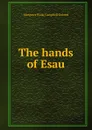 The hands of Esau - Deland Margaret Wade