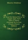Essai De Manuel De La Langue Agni: Parle Dans La Moitie Orientale De La Cote D.ivoire (French Edition) - Maurice Delafosse