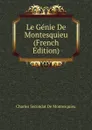 Le Genie De Montesquieu (French Edition) - Charles Secondat De Montesquieu