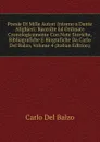 Poesie Di Mille Autori Intorno a Dante Alighieri: Raccolte Ed Ordinate Cronologicamente Con Note Storiche, Bibliografiche E Biografiche Da Carlo Del Balzo, Volume 4 (Italian Edition) - Carlo Del Balzo