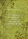 Tres Genios Femeninos: Leyendas Originales (Spanish Edition) - María Pilar Sinués Del De Marco
