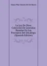 La Ley De Dios; Coleccion De Leyendas Basadas En Los Preceptos Del Decalogo. (Spanish Edition) - María Pilar Sinués Del De Marco