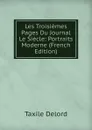 Les Troisiemes Pages Du Journal Le Siecle: Portraits Moderne (French Edition) - Taxile Delord