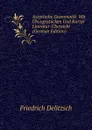 Assyrische Grammatik: Mit Ubungsstucken Und Kurzer Literatur-Ubersicht (German Edition) - Friedrich Delitzsch