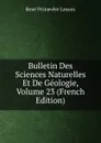 Bulletin Des Sciences Naturelles Et De Geologie, Volume 23 (French Edition) - René Primevère Lesson