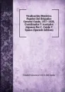 Vindicacion Historica. Papeles Del Brigadier General Guido, 1817-1820, Coordinados Y Anotados Algunos Por C. Guido Y Spano (Spanish Edition) - Tomás Francesco G.B. R. Del Guido