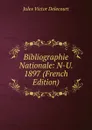 Bibliographie Nationale: N-U.  1897 (French Edition) - Jules Victor Delecourt
