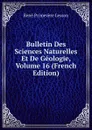 Bulletin Des Sciences Naturelles Et De Geologie, Volume 16 (French Edition) - René Primevère Lesson