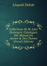 Collections De M. Jules Desnoyers: Catalogues Des Manuscrits Ancien . Des Chartes (French Edition) - Delisle Léopold