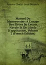 Manuel Du Manoeuvrier: A L.usage Des Eleves De L.ecole Navale Et De L.ecole D.application, Volume 2 (French Edition) - Antoine Charles Louis Deloncle