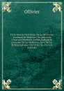 Dictionnaire Historique De La Medecine Ancienne Et Moderne, Ou,precis De L.histoire Generale, Technologique Et Litteraire De La Medecine, Suivi De La . Bibliographique Par Ordre De (French Edition) - Ollivier