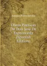 Obras Poeticas De Don Jose De Espronceda (Spanish Edition) - Antonio Ferrer del Río