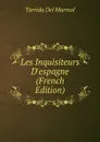 Les Inquisiteurs D.espagne (French Edition) - Tarrida Del Marmol