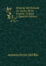 Historia Del Reinado De Carlos III En Espana, Volume 1 (Spanish Edition) - Antonio Ferrer del Río