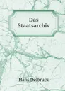 Das Staatsarchiv - Hans Delbrück