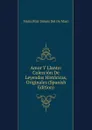 Amor Y Llanto: Coleccion De Leyendas Historicas, Originales (Spanish Edition) - María Pilar Sinués Del De Maro