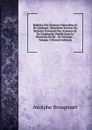 Bulletin Des Sciences Naturelles Et De Geologie: Deuxieme Section Du Bulletin Universel Des Sciences Et De L.industrie, Publie Sous La Direction De M. . De Ferussac ., Volume 5 (French Edition) - Adolphe Brongniart