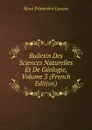 Bulletin Des Sciences Naturelles Et De Geologie, Volume 3 (French Edition) - René Primevère Lesson