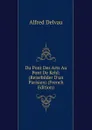 Du Pont Des Arts Au Pont De Kehl: (Reisebilder D.un Parisien) (French Edition) - Alfred Delvau