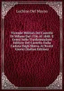 Vicende Militari Del Castello Di Milano Dal 1706 Al 1848: E Cenni Sulle Trasformazioni Edilizie Del Castello Dalla Caduta Degli Sforza Ai Nostri Giorni (Italian Edition) - Luchino Del Mayno