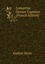 Lamartine Devant L.opinion (French Edition) - Guibert Denis