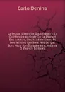 La Prusse Litteraire Sous Frederic Ii: Ou Histoire Abregee De La Plupart Des Auteurs, Des Academiciens, Et Des Artistes Qui Sont Nes Ou Qui Sont Vecu . Un Supplement., Volume 3 (French Edition) - Carlo Denina