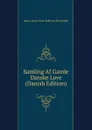 Samling Af Gamle Danske Love (Danish Edition) - Janus Lauritz Andre Kolderup-Rosenvinge