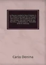 La Prusse Litteraire Sous Frederic Ii, Ou, Histoire Abregee De La Plupart Des Auteurs, Des Academiciens Et Des Artistes: Qui Sont Nes Ou Qui Ont Vecu . Alphabetique : Precedee (French Edition) - Carlo Denina