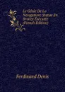 Le Genie De La Navigation: Statue En Bronze Executee (French Edition) - Ferdinand Denis