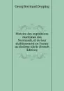 Histoire des expeditions maritimes des Normands, et de leur etablissement en France au dixieme siecle (French Edition) - Georg Bernhard Depping