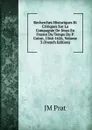 Recherches Historiques Et Critiques Sur La Compagnie De Jesus En France Du Temps Du P. Coton, 1564-1626, Volume 3 (French Edition) - JM Prat