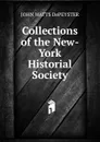 Collections of the New-York Historial Society - De Peyster