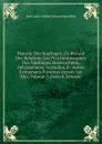 Histoire Des Naufrages, Ou Recueil Des Relations Les Plus Interessantes Des Naufrages, Hivernemens, Delaissemens, Incendies, Et Autres Evenemens Funestes Arrives Sur Mer, Volume 3 (French Edition) - Jean Louis Hubert Simon Deperthes